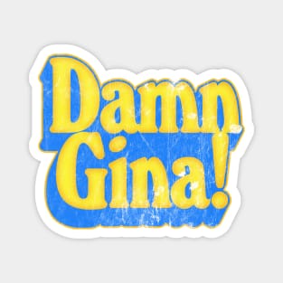 Damn Gina! Magnet