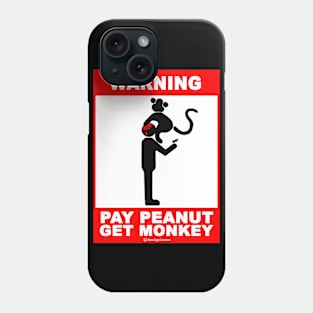 Pay Peanut, get Monkey Phone Case