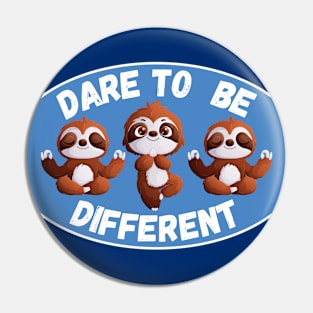 Dare to be Different cute yoga sloths a Frit-Tees Design Pin