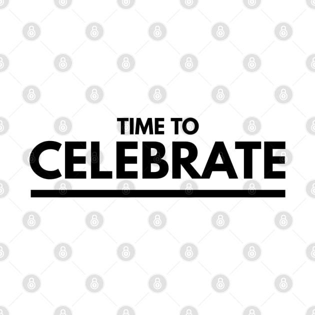 Time To Celebrate - Birthday by Textee Store