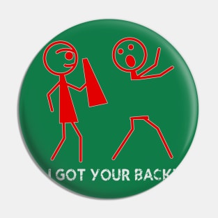 I Got Your Back Pin