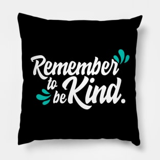 'Remember To Be Kind' Food and Water Relief Shirt Pillow