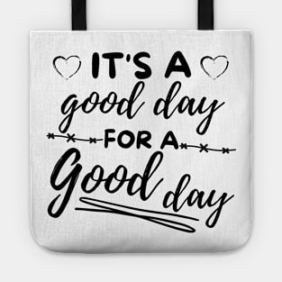 Its a good day for a good day Tote