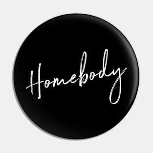 Homebody Pin