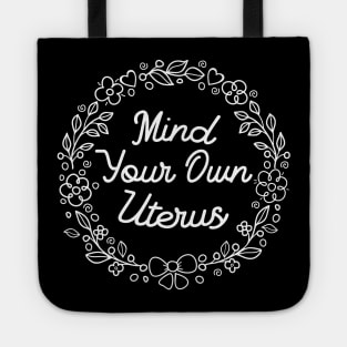 Mind your own Uterus Tote