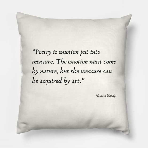 A Quote about Poetry by Thomas Hardy Pillow by Poemit