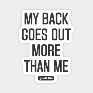 My Back Goes Out More Than Me Magnet