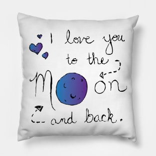 I love you to the moon and back Pillow