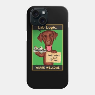 Chocolate Lab holding shoe and sign Phone Case