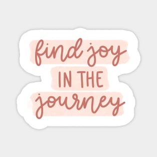 Find Joy In The Journey Magnet