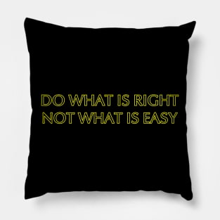 Do What Is Right Pillow