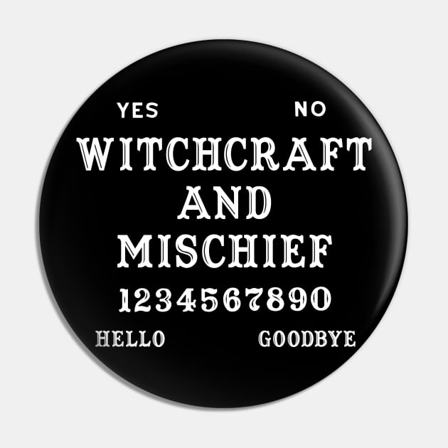 Witchcraft and Mischief Ouija Board Pin by ShirtFace