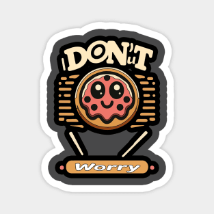 Don'ut worry Magnet