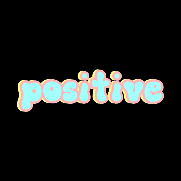 Positive by Word and Saying