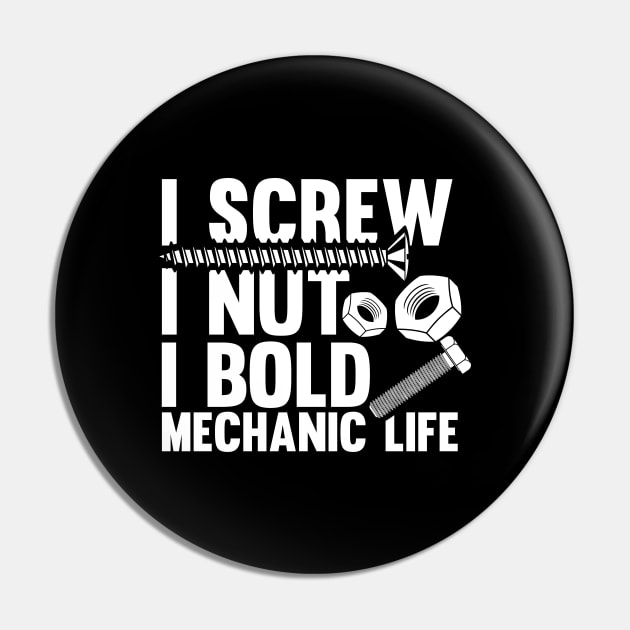 I Screw i nut i Bold Diesel Mechanic Quote  Mechanic Pin by Riffize