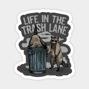 Life in the Trash Lane Magnet