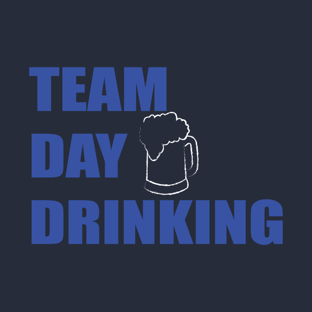 Team day drinking by tshirts88