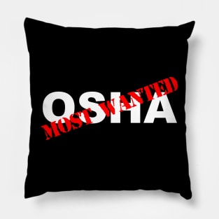 Funny construction OSHA most wanted Pillow