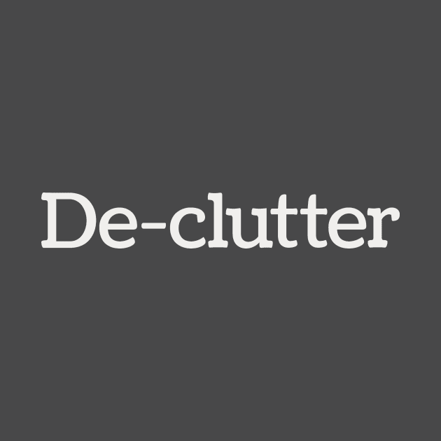 De-clutter by calebfaires