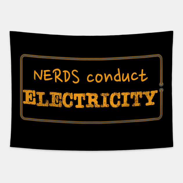 Nerds conduct electricity Tapestry by Magic Moon