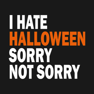 I hate Halloween T-Shirt