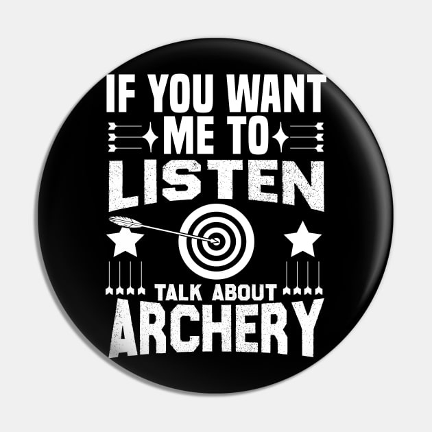 if you want me to listen talk about archery design Pin by greatnessprint