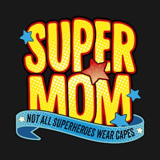 Super mom awesome superhero mom design T-Shirt