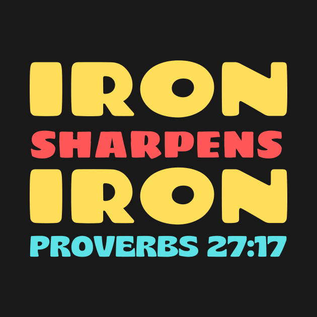 Iron Sharpens Iron by Prayingwarrior