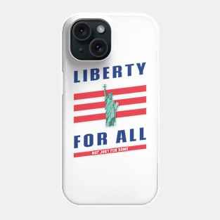 Liberty for All (USA) Phone Case