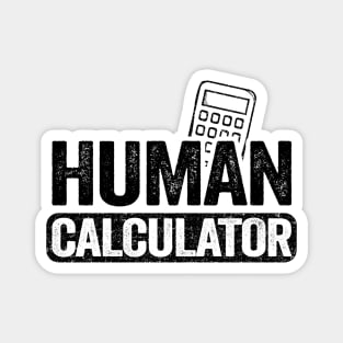 Human Calculator Back To School Funny Math Teacher Magnet