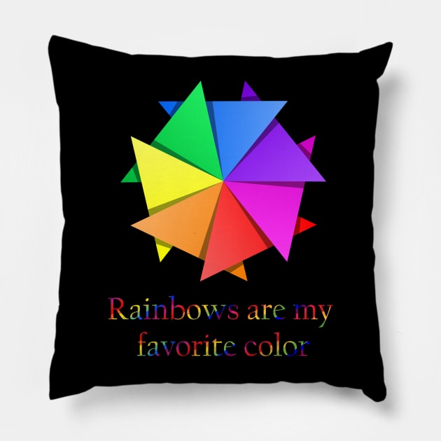 Rainbow are my favorite color Pillow by DigitalArtist