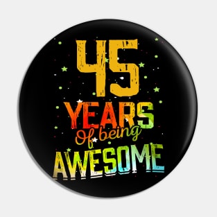 45 Years Of Being Awesome Gifts 45th Anniversary Gift Vintage Retro Funny 45 Years Birthday Men Women Pin