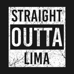 straight outta Lima T-Shirt