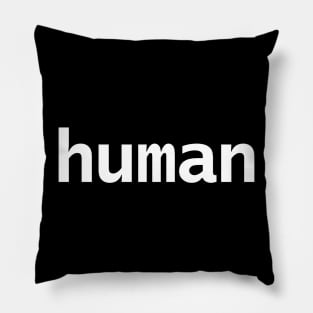 Minimal Typography Human White Text Pillow