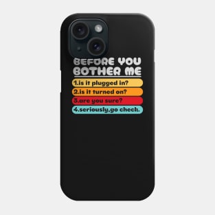 Before-You-Bother-Me Phone Case