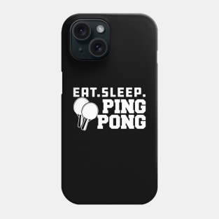 Pingpong - Eat Sleep Ping Pong Phone Case