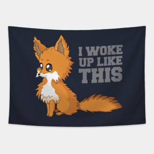 Fox woke up like this Tapestry