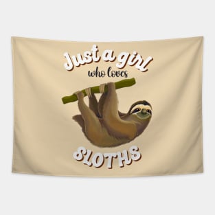 Just a Girl Who Loves Sloths, Funny Sloth Lover, Sloth Life Tapestry