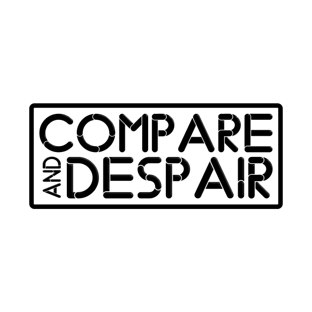 COMPARE AND DESPAIR by STRANGER