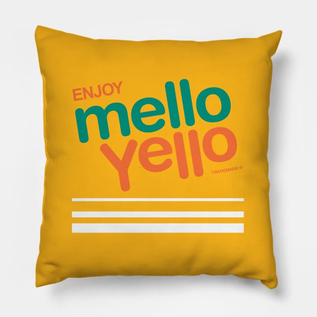 Enjoy Mello Yello Pillow by Chewbaccadoll