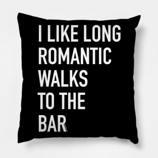 I Like Long Romantic Walks to The Bar | BearlyBrand Pillow