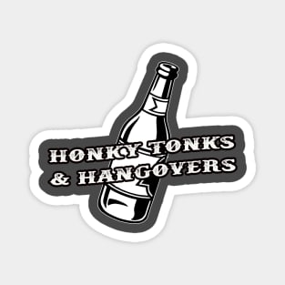 Honky Tonks and Hangovers Magnet