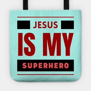 Jesus Is My Superhero | Christian Saying Tote