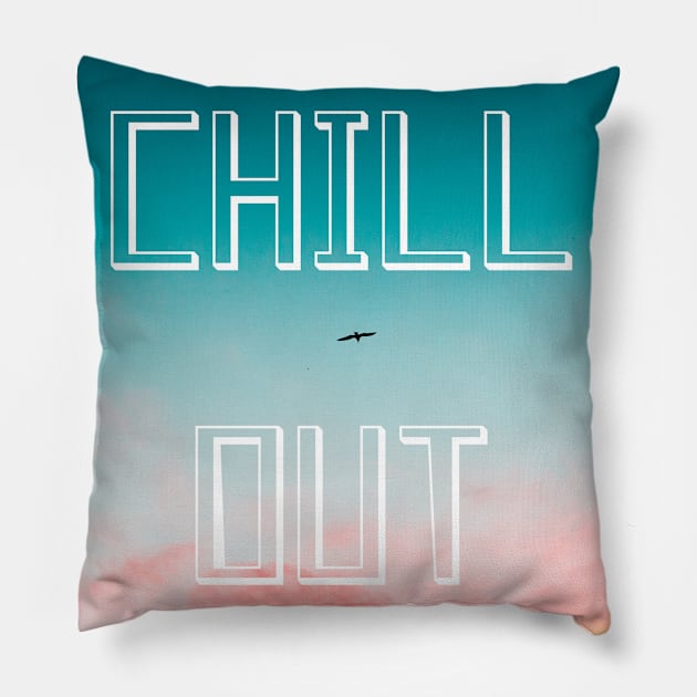 CHILL out t-shirts Pillow by KingSTart