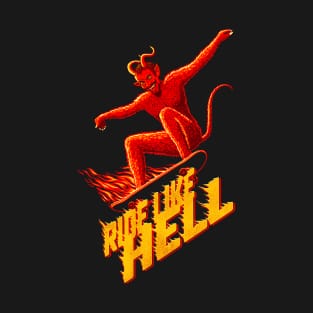 Ride Like Hell T-Shirt