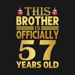 Funny Birthday Brother 57 Years Old T-Shirt