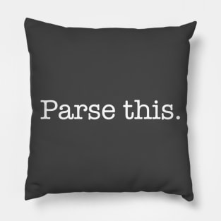 Parse this. Pillow