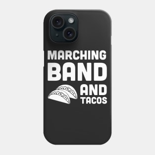 Marching Band And Tacos Phone Case