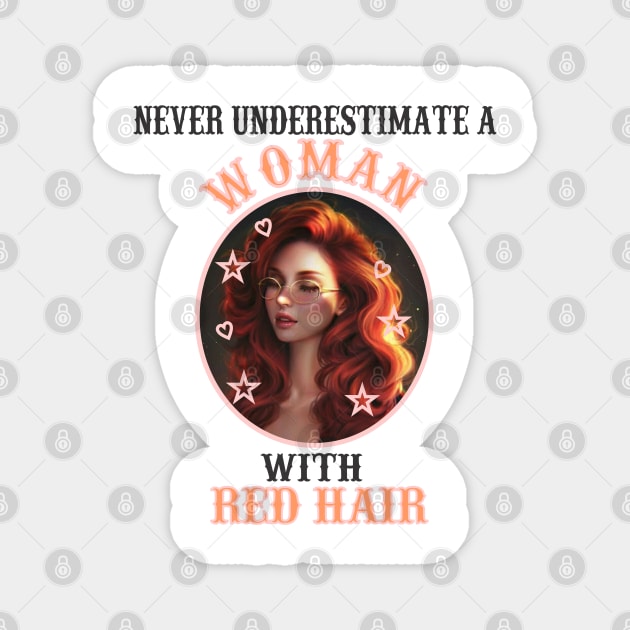 never underestimate a with red hair Magnet by Carolina Cabreira