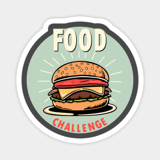 Epic Food Challenge Burger Design – Competitive Eating Inspired Magnet